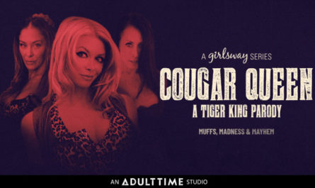 Girlsway Debuts Its 1st-Ever Virtual Satire Series 'Cougar Queen: A Tiger King Parody'