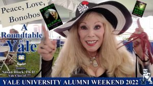 Dr. Susan Block’s Roundtable at Yale: “Peace, Love, Bonobos (and Sex Week at Yale)” Now Available on Major Platforms